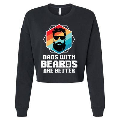 Funny Dads With Beards Are Better Dad Joke Fathers Day Cropped Pullover Crew