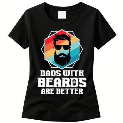 Funny Dads With Beards Are Better Dad Joke Fathers Day Womens T-Shirt