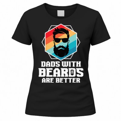 Funny Dads With Beards Are Better Dad Joke Fathers Day Women's T-Shirt