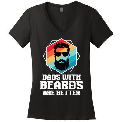 Funny Dads With Beards Are Better Dad Joke Fathers Day Women's V-Neck T-Shirt