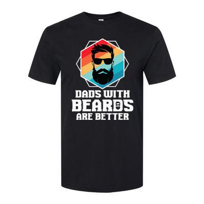 Funny Dads With Beards Are Better Dad Joke Fathers Day Softstyle CVC T-Shirt