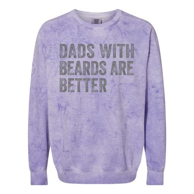 Funny Dads With Beards Are Better Fathers Valentines Day Colorblast Crewneck Sweatshirt