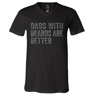 Funny Dads With Beards Are Better Fathers Valentines Day V-Neck T-Shirt