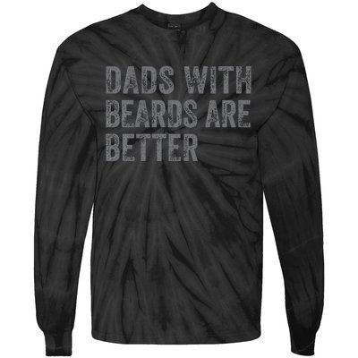 Funny Dads With Beards Are Better Fathers Valentines Day Tie-Dye Long Sleeve Shirt