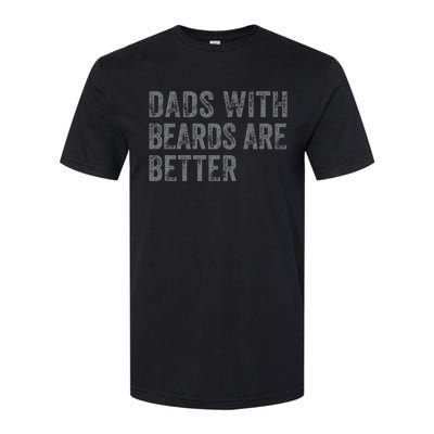 Funny Dads With Beards Are Better Fathers Valentines Day Softstyle® CVC T-Shirt