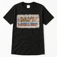 Funny Dad's Workshop Dad Tools Father's Day Tall T-Shirt