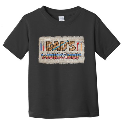 Funny Dad's Workshop Dad Tools Father's Day Toddler T-Shirt