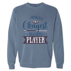 Father's Day World's Okayest Billiards Player Gift For Dad Garment-Dyed Sweatshirt