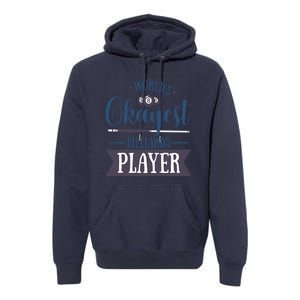 Father's Day World's Okayest Billiards Player Gift For Dad Premium Hoodie