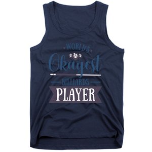 Father's Day World's Okayest Billiards Player Gift For Dad Tank Top