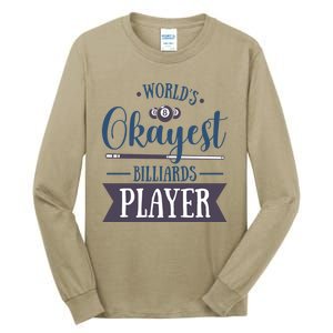 Father's Day World's Okayest Billiards Player Gift For Dad Tall Long Sleeve T-Shirt