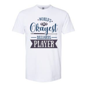 Father's Day World's Okayest Billiards Player Gift For Dad Softstyle CVC T-Shirt