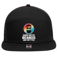 Funny Dads With Beards Are Better Dad Joke Fathers Day 7 Panel Mesh Trucker Snapback Hat
