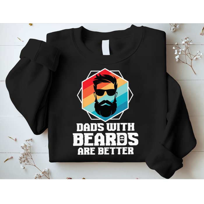 Funny Dads With Beards Are Better Dad Joke Fathers Day Sweatshirt