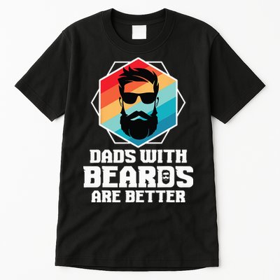 Funny Dads With Beards Are Better Dad Joke Fathers Day Tall T-Shirt