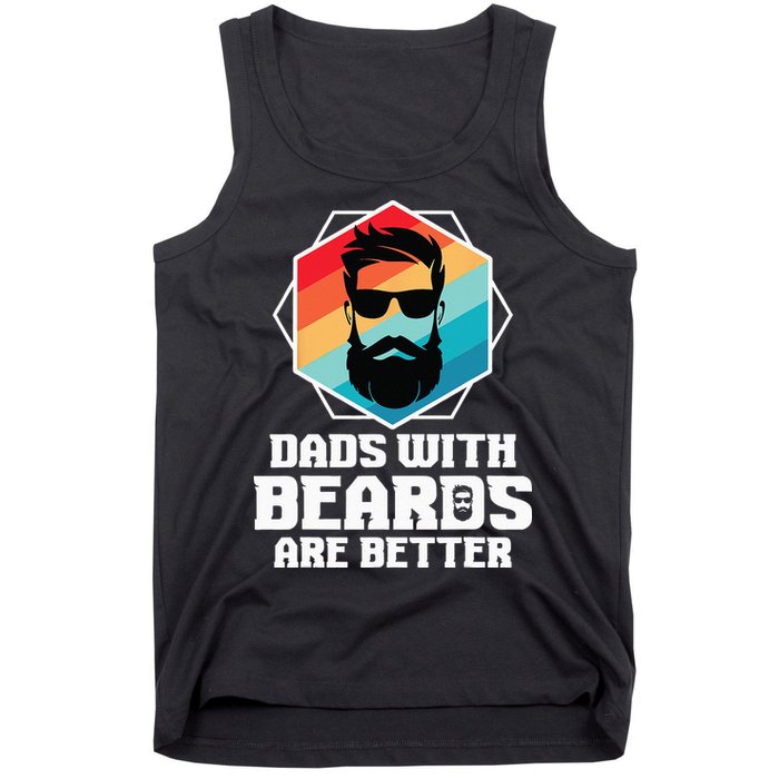 Funny Dads With Beards Are Better Dad Joke Fathers Day Tank Top
