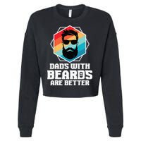Funny Dads With Beards Are Better Dad Joke Fathers Day Cropped Pullover Crew