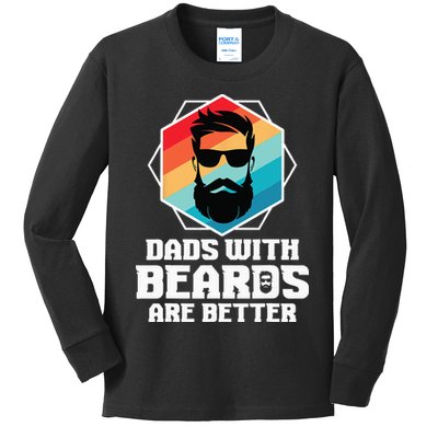 Funny Dads With Beards Are Better Dad Joke Fathers Day Kids Long Sleeve Shirt