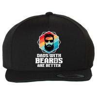 Funny Dads With Beards Are Better Dad Joke Fathers Day Wool Snapback Cap