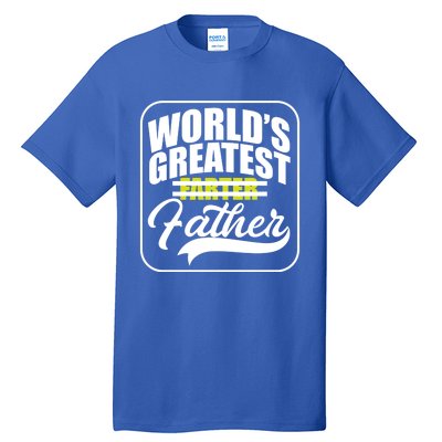 Funny Dad Worlds Greatest Farter Father Gift Tall T-Shirt