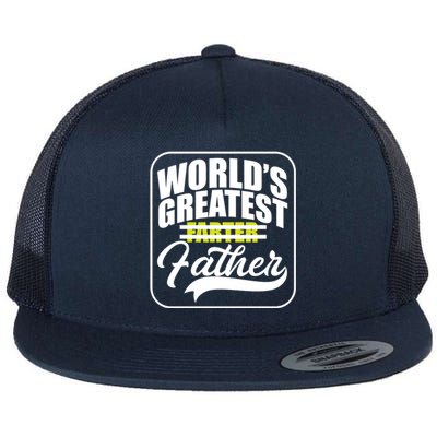 Funny Dad Worlds Greatest Farter Father Gift Flat Bill Trucker Hat