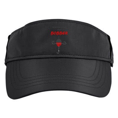 Father's Day Watch Your Own Bobber Fishing Beach Gift Adult Drive Performance Visor