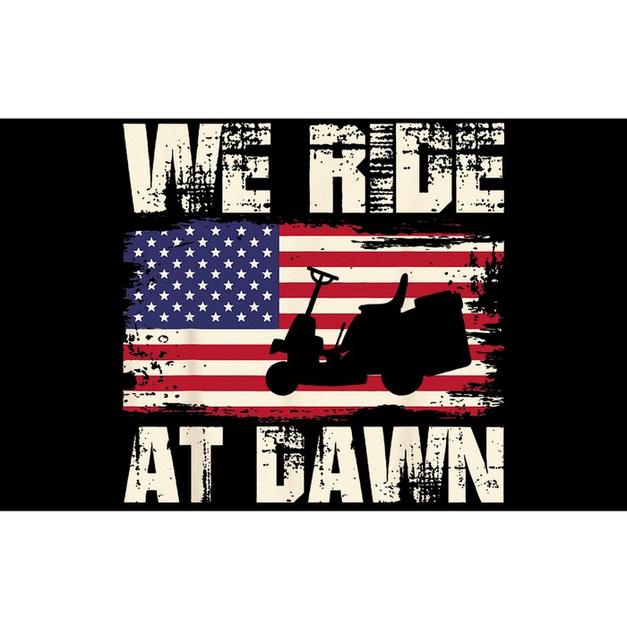 Father's Day We Ride At Dawn Lawnmower USA Flag Mowing Bumper Sticker