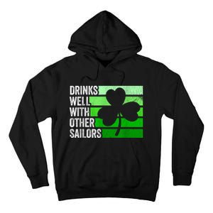 Funny Drinks Well With Other Sailors Shamrock Patricks Day Tall Hoodie