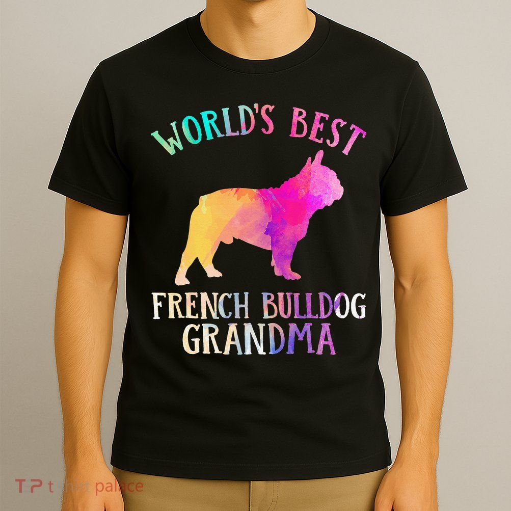 Frenchie Dog World’s Best French Bulldog Grandma T-Shirt