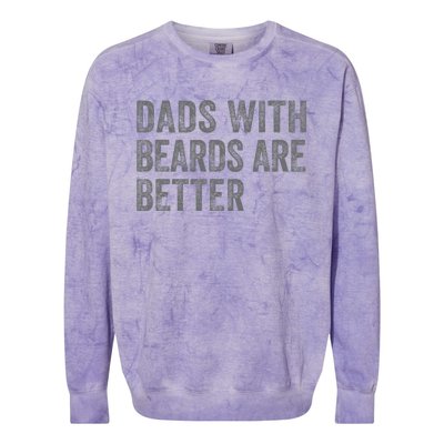 Funny Dads With Beards Are Better Fathers Valentine's Day Colorblast Crewneck Sweatshirt