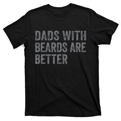 Funny Dads With Beards Are Better Fathers Valentine's Day T-Shirt