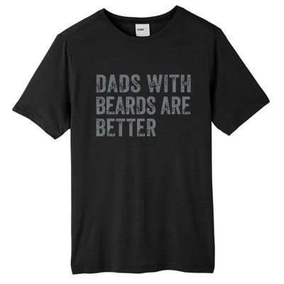 Funny Dads With Beards Are Better Fathers Valentine's Day Tall Fusion ChromaSoft Performance T-Shirt