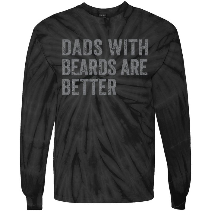 Funny Dads With Beards Are Better Fathers Valentine's Day Tie-Dye Long Sleeve Shirt