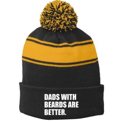 Funny Dads With Beards Are Better Stripe Pom Pom Beanie