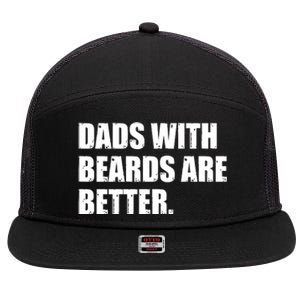 Funny Dads With Beards Are Better 7 Panel Mesh Trucker Snapback Hat