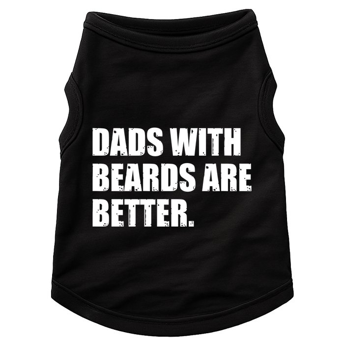 Funny Dads With Beards Are Better Doggie Tank