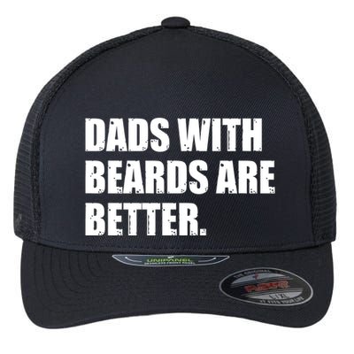 Funny Dads With Beards Are Better Flexfit Unipanel Trucker Cap