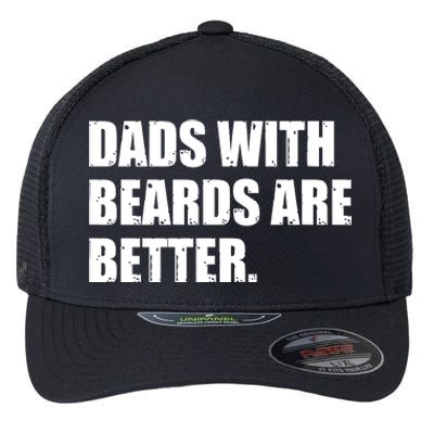 Funny Dads With Beards Are Better Flexfit Unipanel Trucker Cap