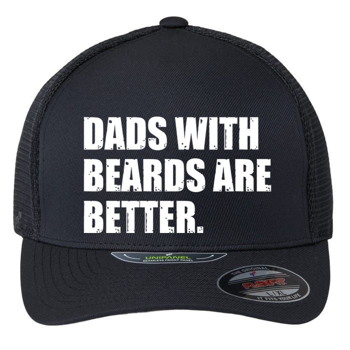 Funny Dads With Beards Are Better Flexfit Unipanel Trucker Cap