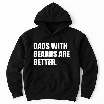 Funny Dads With Beards Are Better Hoodie