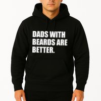 Funny Dads With Beards Are Better Hoodie