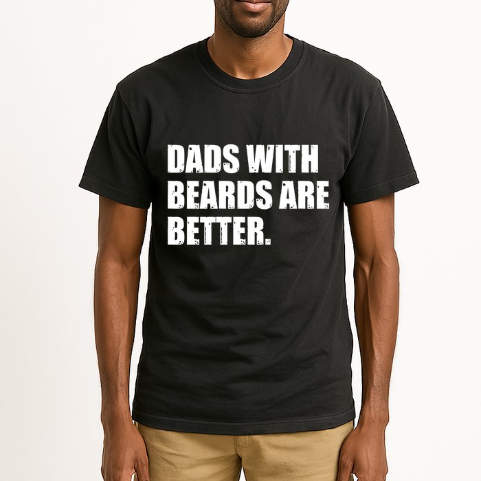 Funny Dads With Beards Are Better Tall T-Shirt
