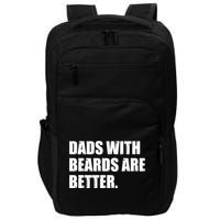 Funny Dads With Beards Are Better Impact Tech Backpack