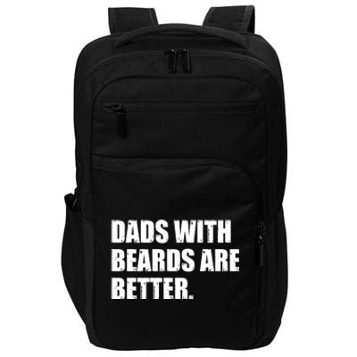 Funny Dads With Beards Are Better Impact Tech Backpack