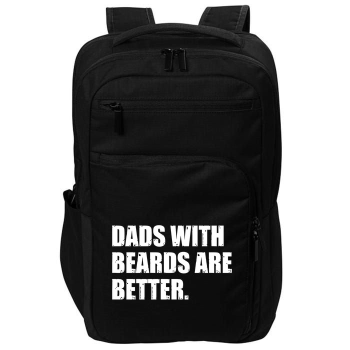 Funny Dads With Beards Are Better Impact Tech Backpack