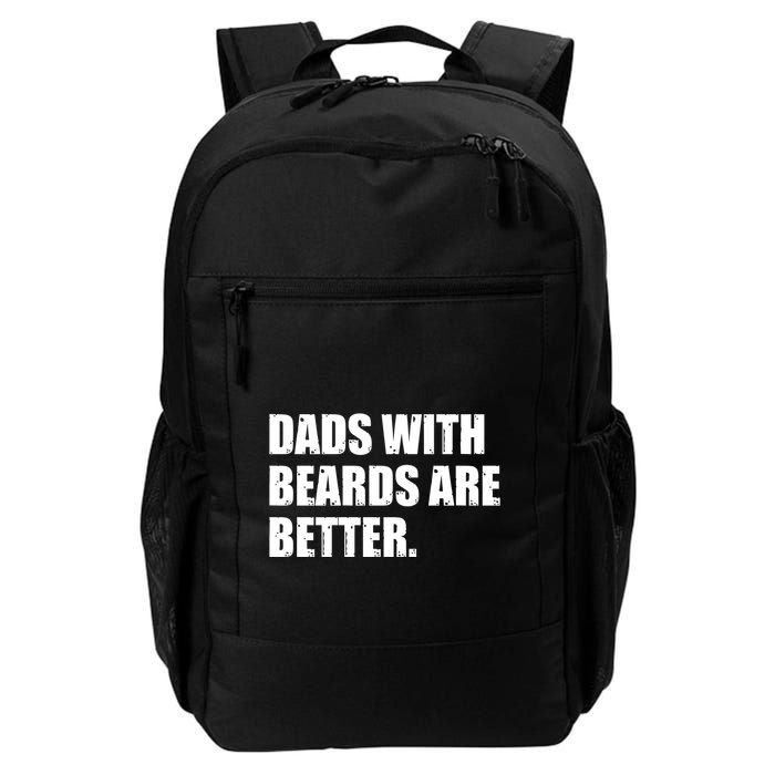 Funny Dads With Beards Are Better Daily Commute Backpack