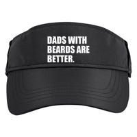 Funny Dads With Beards Are Better Adult Drive Performance Visor