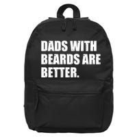 Funny Dads With Beards Are Better 16 in Basic Backpack