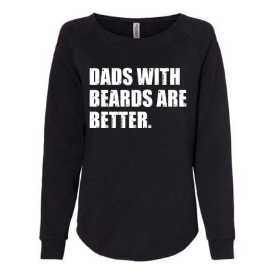 Funny Dads With Beards Are Better Womens California Wash Sweatshirt