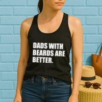 Funny Dads With Beards Are Better Womens Tank Top